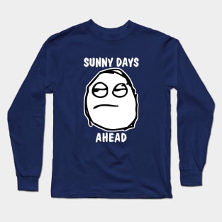 Sunny Days Ahead Meh Whatever Long Sleeve T-Shirt